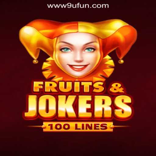 Dive Into FruitsAndJokers100: A Thrilling Slot Game at 9UFUN Online Casino Philippines #1
