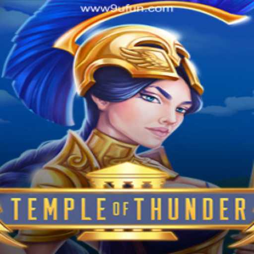 TempleofThunder: An Electrifying Online Gaming Experience at 9UFUN Online Casino